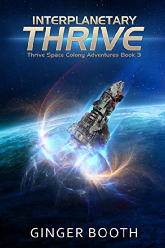 Book cover for "Interplanetary Thrive" by Ginger Booth