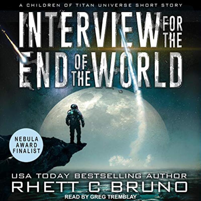 Book cover for "Interview for the End of the World" by Rhett C Bruno