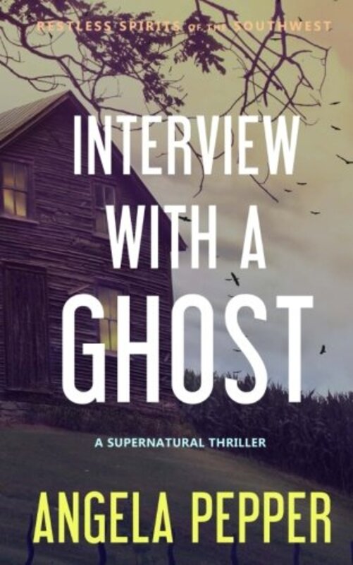 Book cover for "Interview with a Ghost" by Angela Pepper