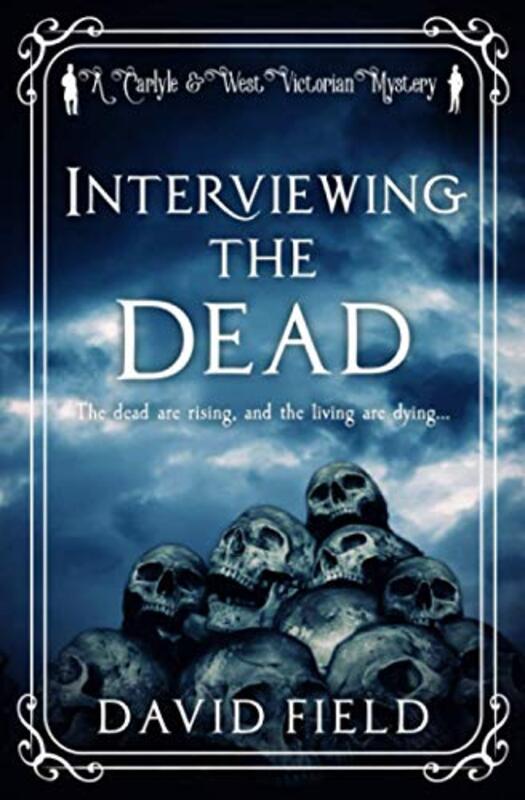 Book cover for "Interviewing The Dead" by David Field