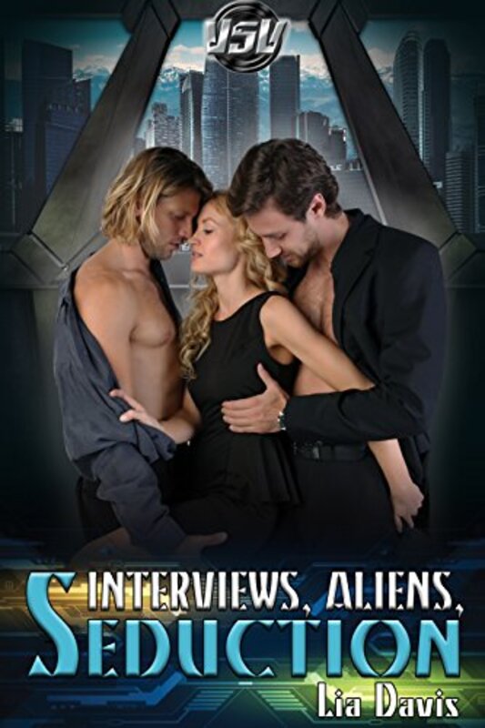 Book cover for "Interviews, Aliens, and Seduction" by Lia Davis