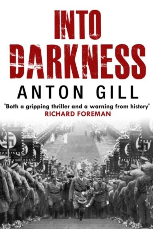 Book cover for "Into Darkness" by Anton Gill