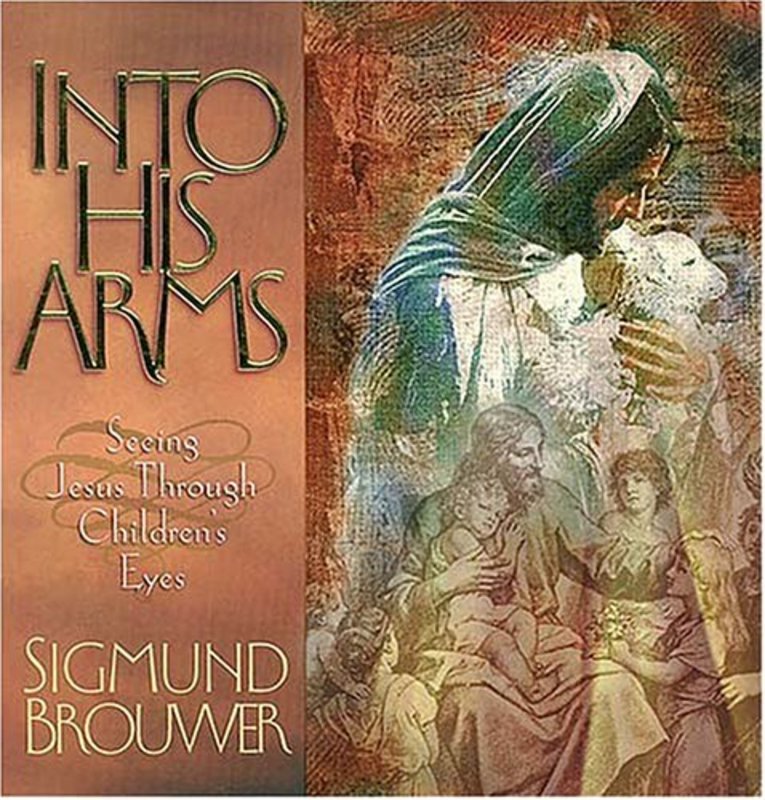 Book cover for "Into His Arms" by Sigmund Brouwer