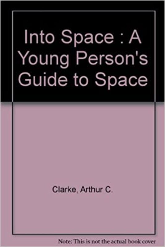 Book cover for "Into Space" by Arthur C. Clarke