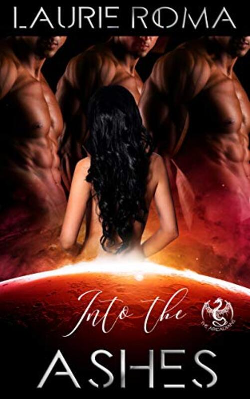 Book cover for "Into the Ashes" by Laurie Roma