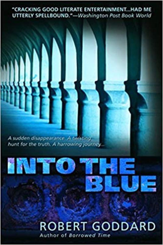 Book cover for "Into the Blue" by Robert Goddard