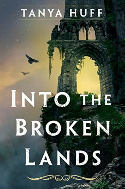 Book cover for "Into the Broken Lands" by Tanya Huff