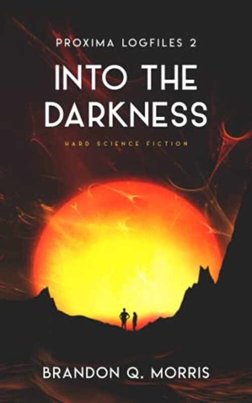Book cover for "Into the Darkness" by Brandon Q Morris