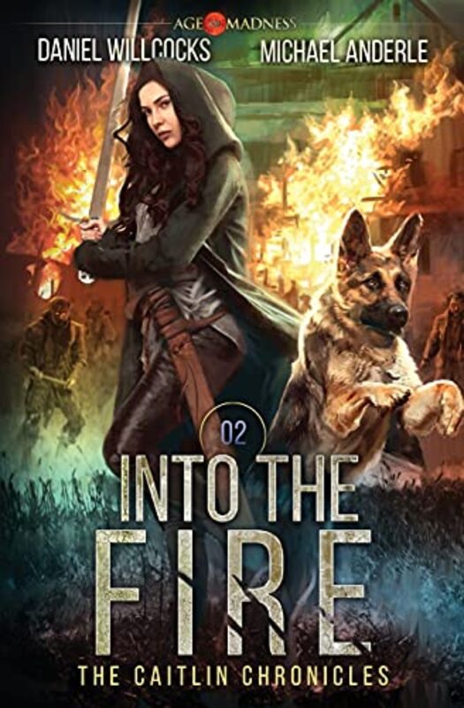 Book cover for "Into the Fire" by Michael Anderle
