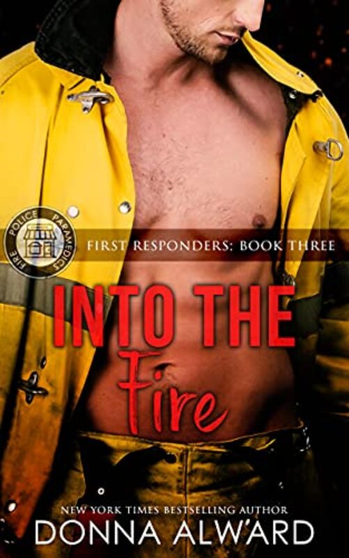 Book cover for "Into the Fire" by Donna Alward