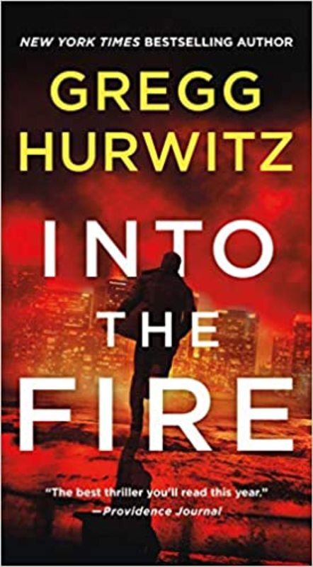 Book cover for "Into the Fire" by Gregg Hurwitz