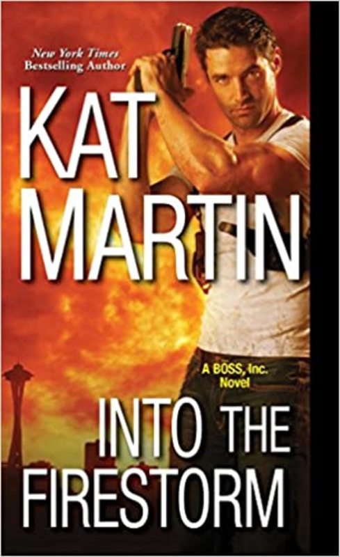Book cover for "Into the Firestorm" by Kat Martin