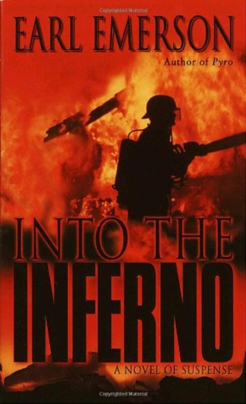 Book cover for "Into the Inferno" by Earl Emerson