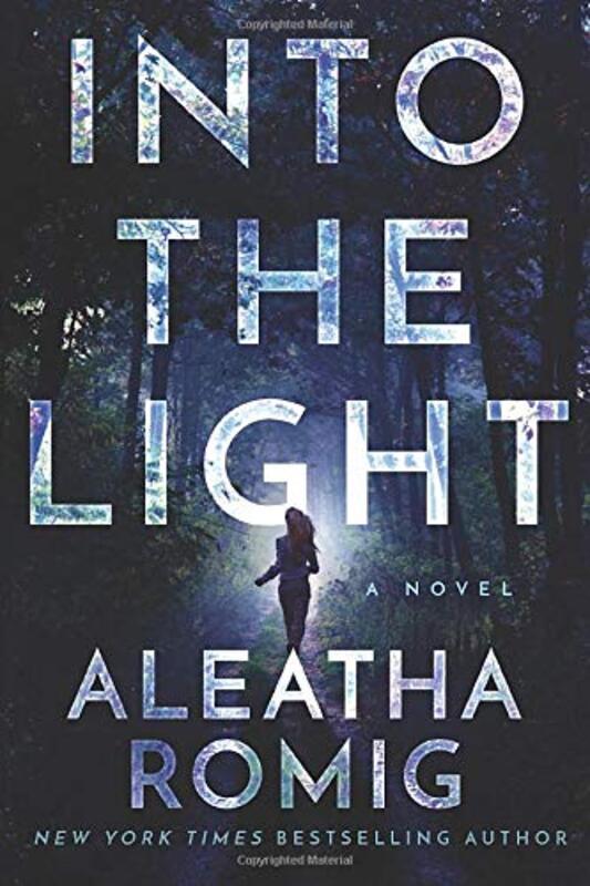 Book cover for "Into the Light" by Aleatha Romig