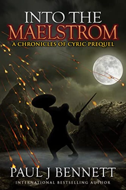 Book cover for "Into the Maelstrom" by Paul J Bennett