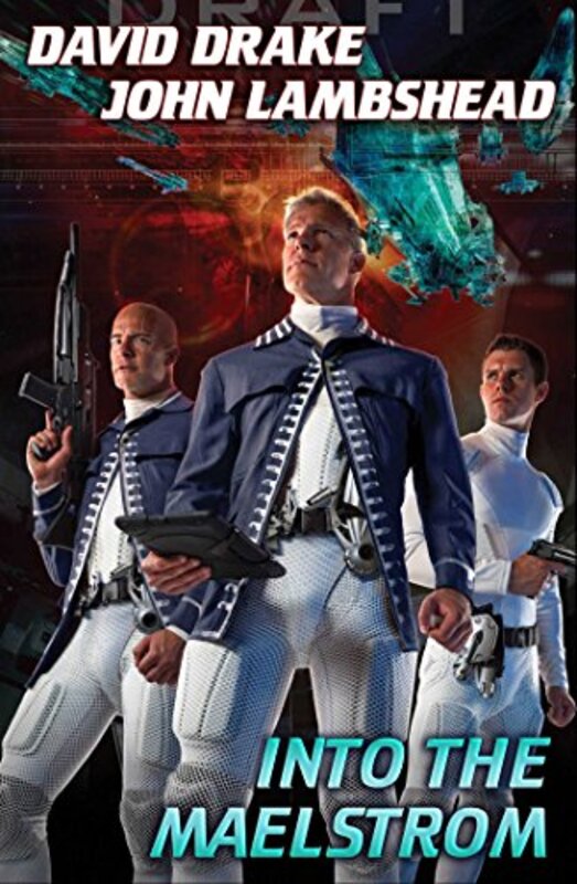 Book cover for "Into the Maelstrom" by David Drake