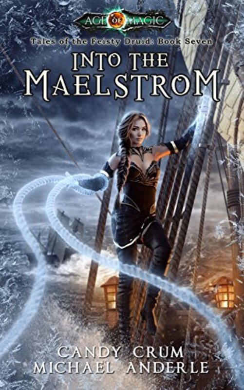 Book cover for "Into the Maelstrom" by Michael Anderle