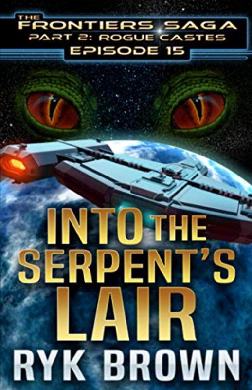 Book cover for "Into the Serpent's Lair" by Ryk Brown