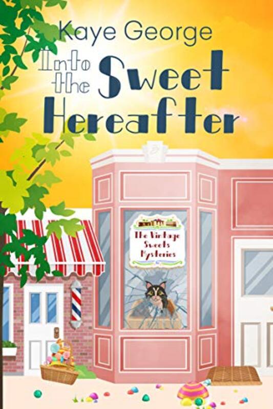 Book cover for "Into the Sweet Hereafter" by Kaye George