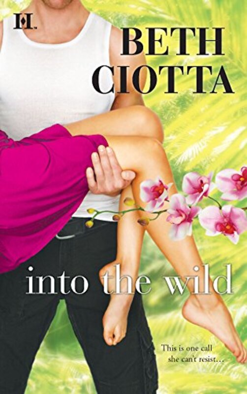 Book cover for "Into the Wild" by Beth Ciotta