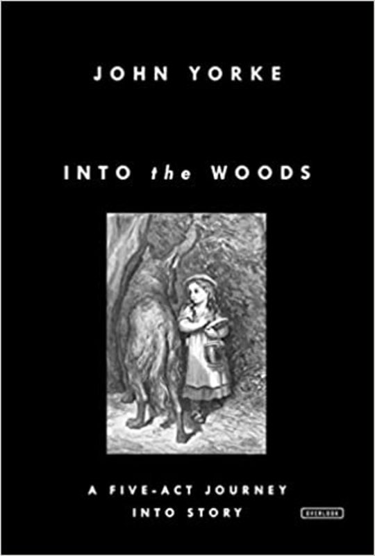 Book cover for "Into the Woods" by John Yorke