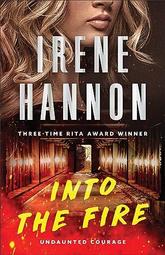 Book cover for "Into the Fire" by Irene Hannon