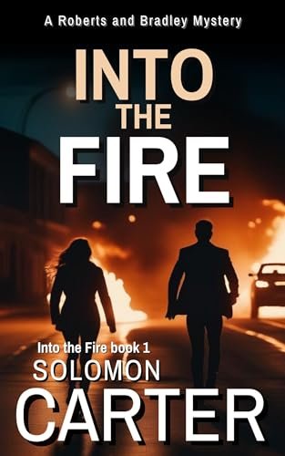 Book cover for "Into the Fire" by Solomon Carter