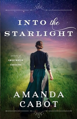 Book cover for "Into the Starlight" by Amanda Cabot