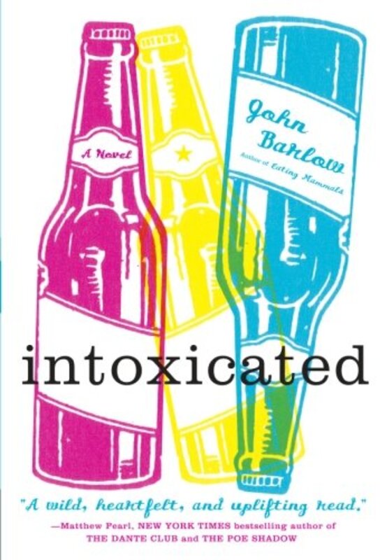 Book cover for "Intoxicated" by John Barlow