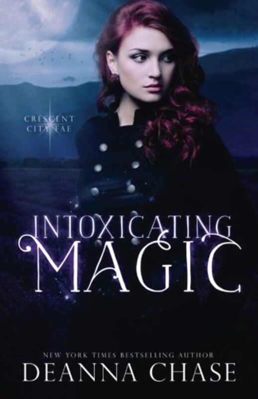 Book cover for "Intoxicating Magic" by Deanna Chase