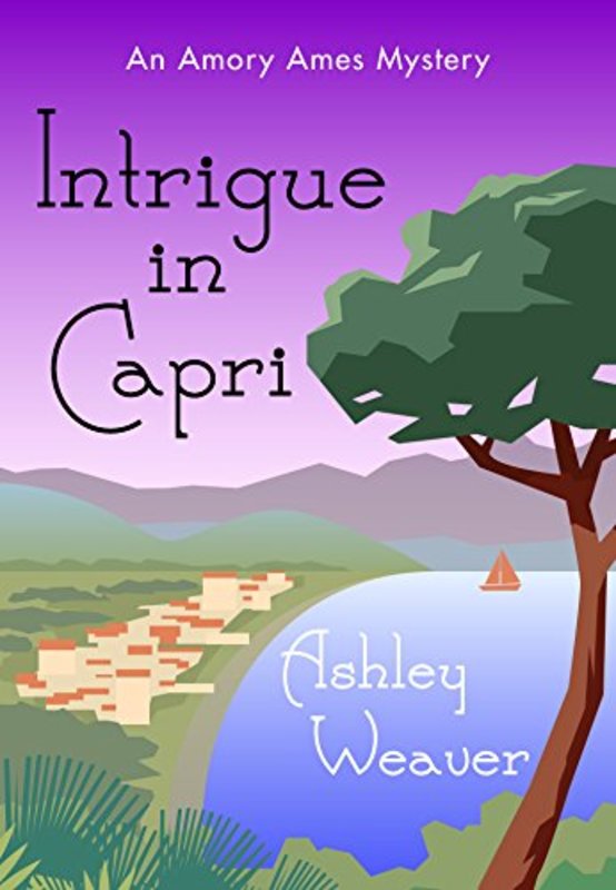 Book cover for "Intrigue in Capri" by Ashley Weaver