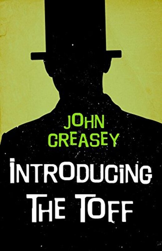 Book cover for "Introducing the Toff" by John Creasey