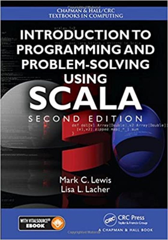 Book cover for "Introduction to Programming and Problem-Solving Using Scala" by Mark C. Lewis