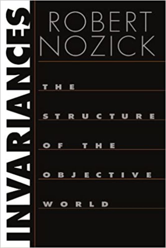 Book cover for "Invariances" by Robert Nozick