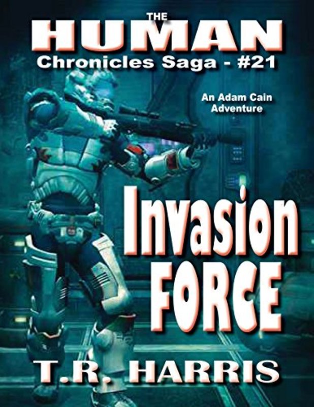 Book cover for "Invasion Force" by TR Harris