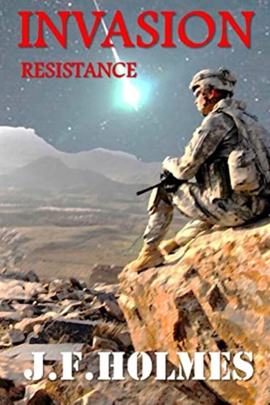 Book cover for "Invasion: Book 1: Resistance" by JF Holmes