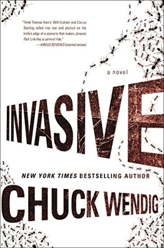 Book cover for "Invasive" by Chuck Wendig