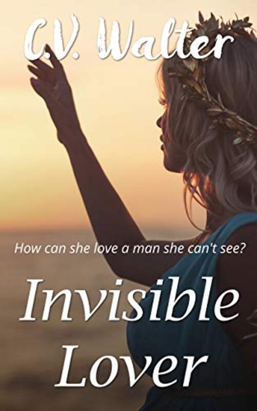 Book cover for "Invisible Lover" by CV Walter