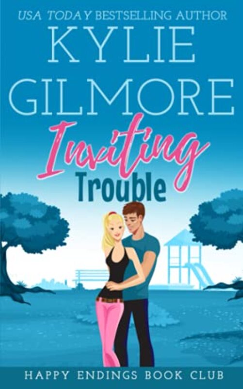 Book cover for "Inviting Trouble" by Kylie Gilmore