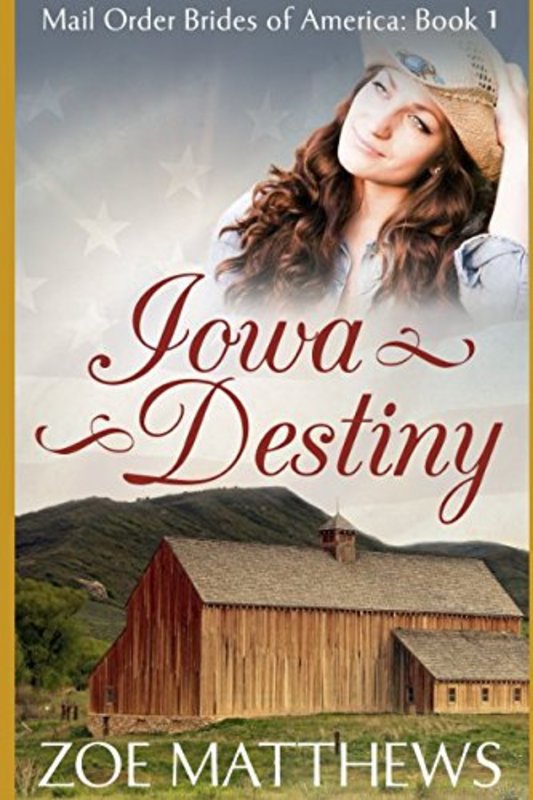 Book cover for "Iowa Destiny" by Zoe Matthews