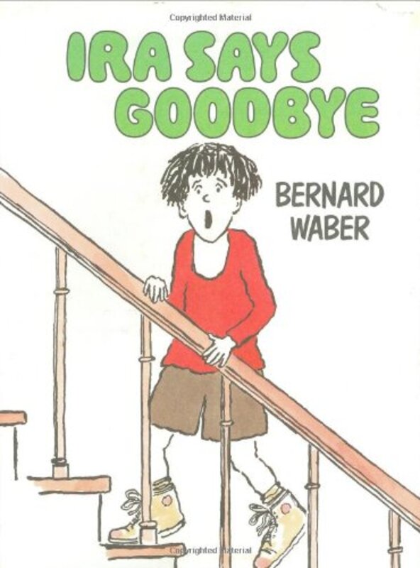 Book cover for "Ira Says Goodbye" by Bernard Waber