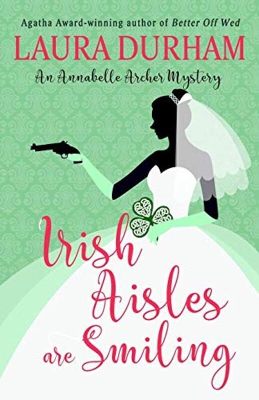 Book cover for "Irish Aisles are Smiling" by Laura Durham