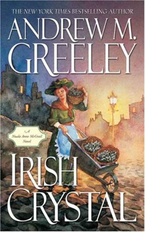 Book cover for "Irish Crystal" by Andrew M Greeley