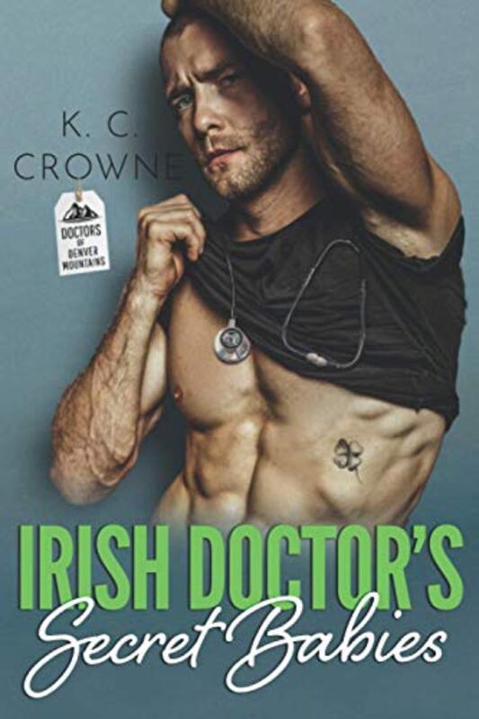 Book cover for "Irish Doctor's Secret Babies" by KC Crowne