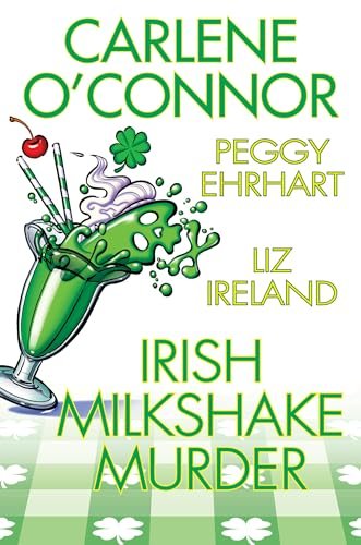 Book cover for "Irish Milkshake Murder" by Carlene O'Connor