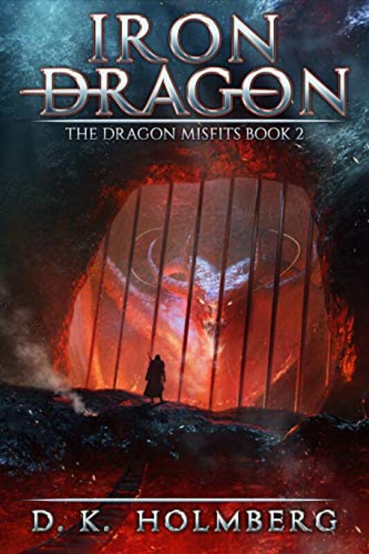 Book cover for "Iron Dragon" by DK Holmberg