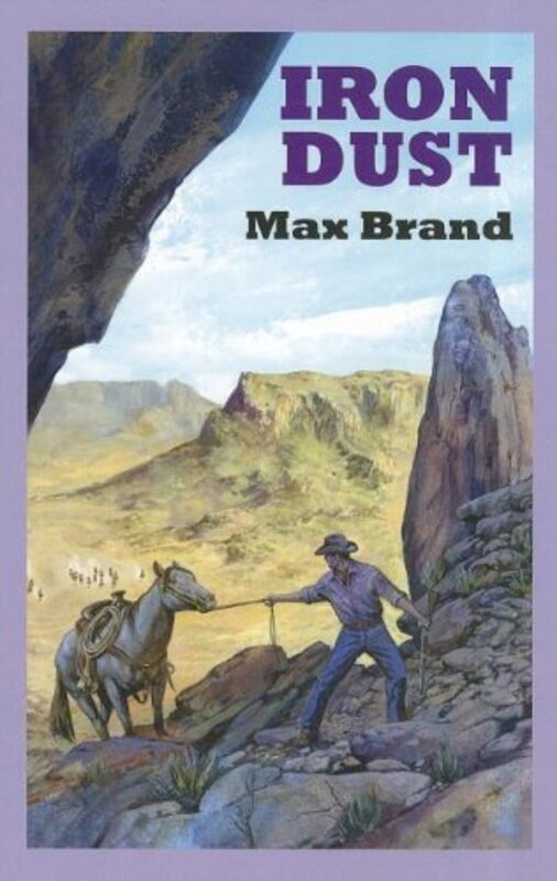 Book cover for "Iron Dust" by Max Brand
