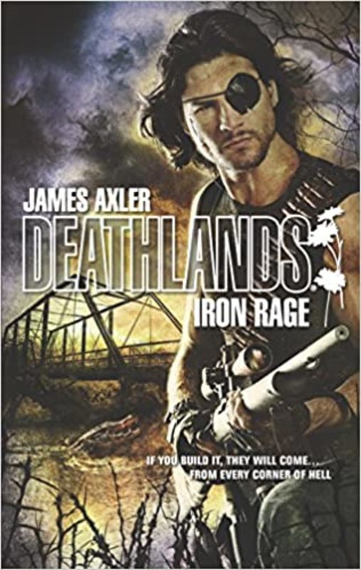 Book cover for "Iron Rage" by James Axler