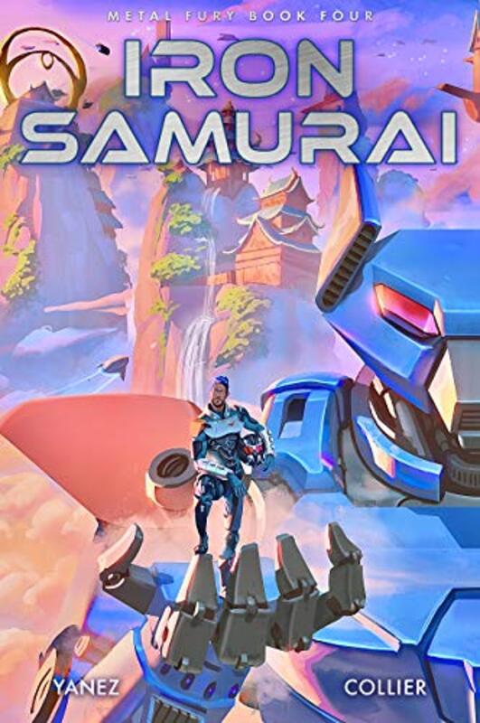 Book cover for "Iron Samurai" by Jonathan Yanez