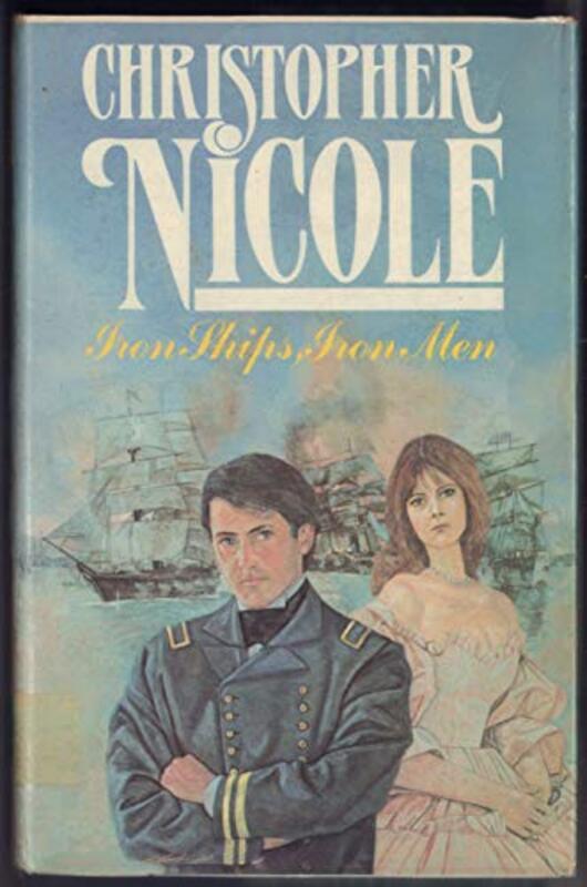 Book cover for "Iron Ships Iron Men" by Christopher Nicole